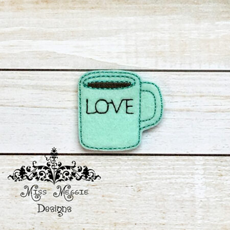 Love Coffee mug cup Feltie ITH design digital file