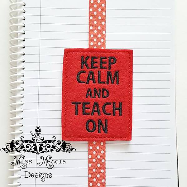 Keep Calm And Teach On Ith Embroidery Bookmarkdesign 