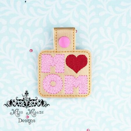 Mother's Day Love Mom Snap Tab ITH Embroidery Digital Design