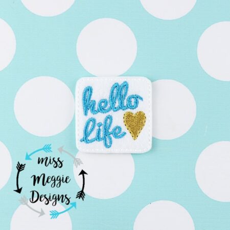 Hello Life Heart feltie ITH Embroidery design file