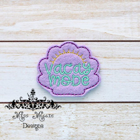 Vacay Mode seashell feltie ITH Embroidery design file