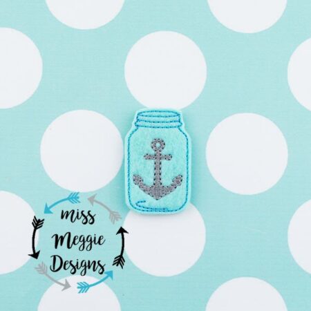 Anchor mason jar feltie ITH Embroidery design file