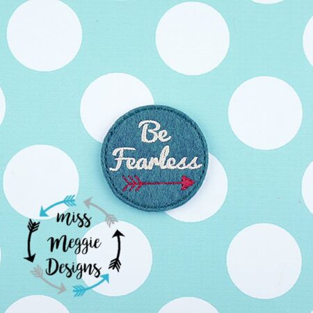 Be Fearless Arrow feltie ITH Embroidery design file