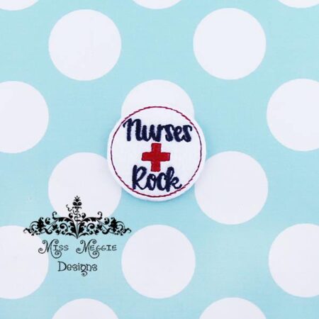 Nurses Rock feltie ITH Embroidery design file