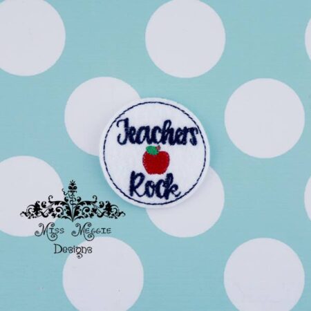 Teachers Rock feltie ITH Embroidery design file