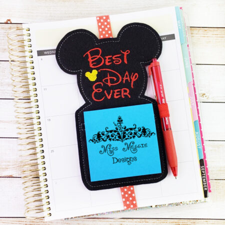 Sticky Pad Holder Best Day Ever Mouse head ITH Embroidery design