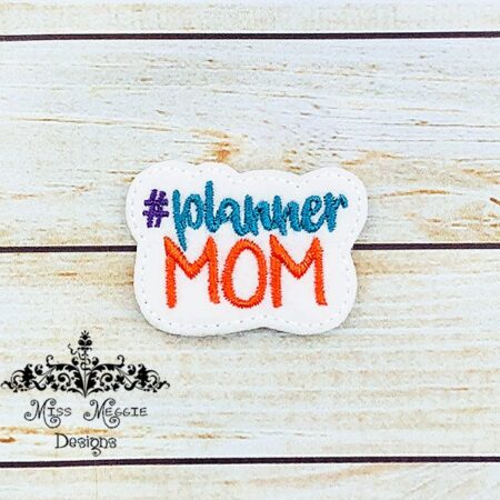 # Planner Mom feltie ITH Embroidery design file