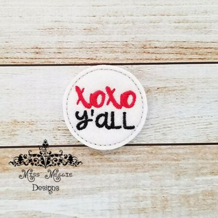 XOXO Y'LL valentine feltie ITH Embroidery design file
