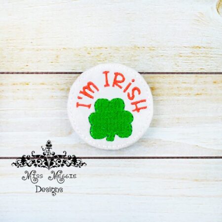 I'm Irish Clover feltie design ITH embroidery design file