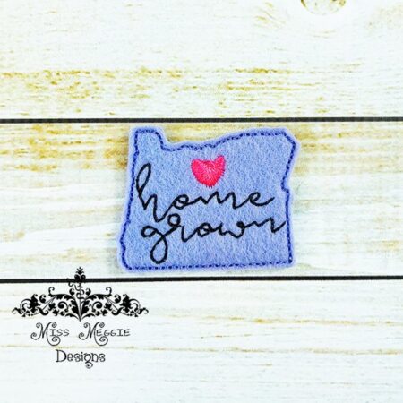 Home Grown Oregon feltie design ITH embroidery design file