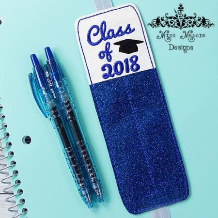 Planner 2 pen holder Class of 2018 ITH Embroidery design file