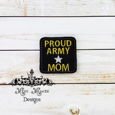 Proud Army Mom feltie ITH Embroidery design file