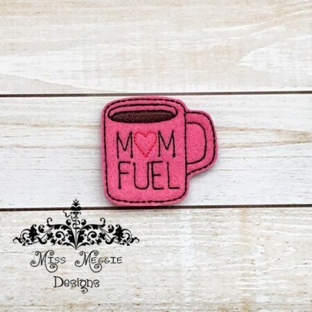 Coffee Mug Mom Fuel feltie ITH Embroidery design file