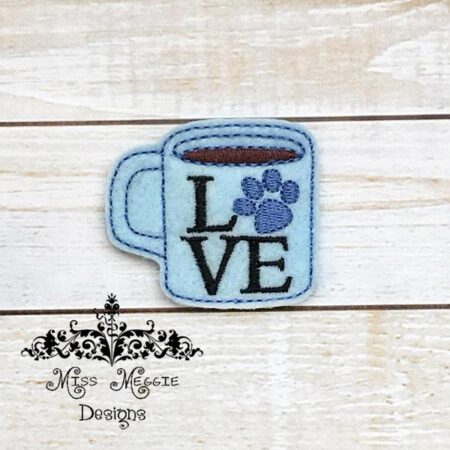 Coffee Mug Pet Love feltie ITH Embroidery design file
