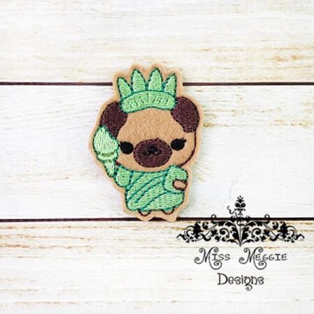Statue of Liberty Pug Dog feltie ITH Embroidery design file
