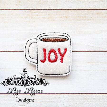 Coffee mug feltie Joy ITH Embroidery design file