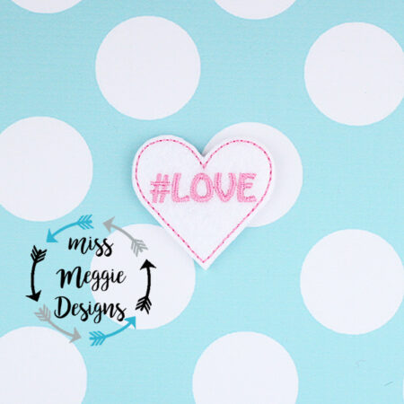 Valentine #LOVE feltie ITH Embroidery design file
