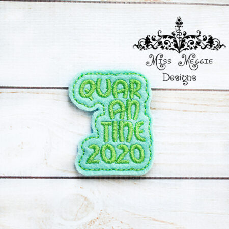 Quarantine 2020  feltie  ITH Embroidery design file