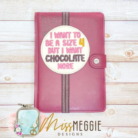 bookmark/planner band funny quote, size 4 but chocolate moreith embroidery design file