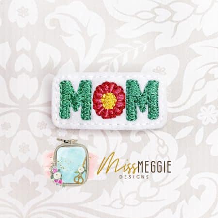mom flower o spring mother's day feltie ith embroidery design file