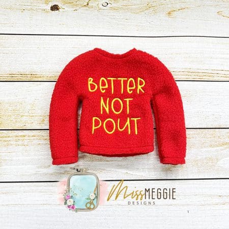 doll/elf shirt better not pout ith embroidery digital design file