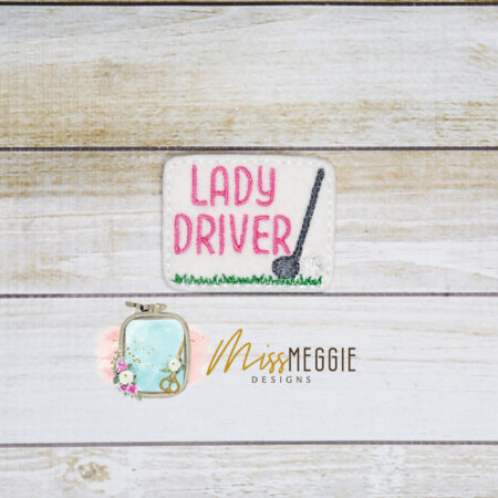 lady driver funny woman golfer golf feltie ith embroidery design file